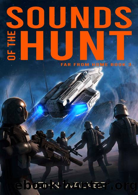 Sounds Of The Hunt (Far From Home Book 3) by John Walker