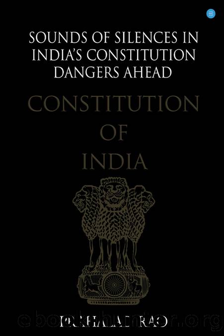 Sounds of Silences in India's Constitution Dangers Ahead by Sounds of Silences in India’s Constitution. Dangers Ahead (2020)