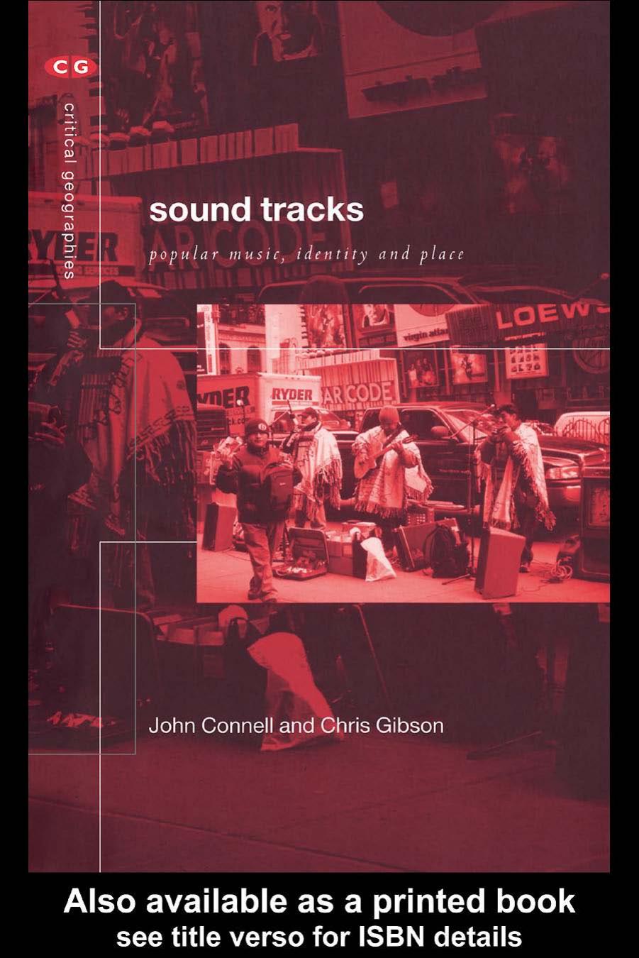 Soundtracks : Popular Music, Identity and Place by John Connell Chris Gibson