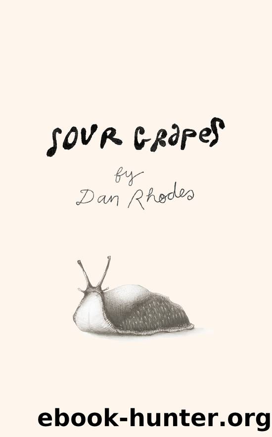 Sour Grapes by Rhodes Dan;