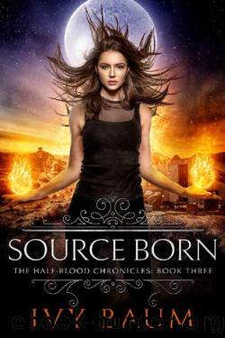 Source Born (Half-Blood Chronicles #3) (The Half-Blood Chronicles) by Ivy Baum