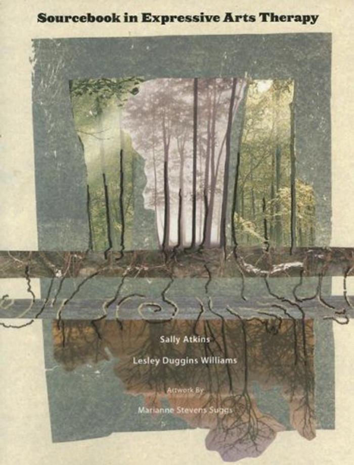Sourcebook in Expressive Arts Therapy by Sally Atkins Lesley Duggins Williams Marianne Stevens Suggs