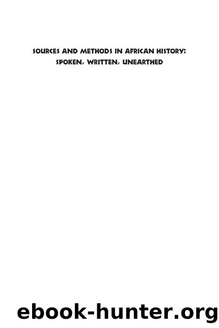 Sources and Methods in African History: Spoken, Written, Unearthed by Toyin Falola; Christian Jennings
