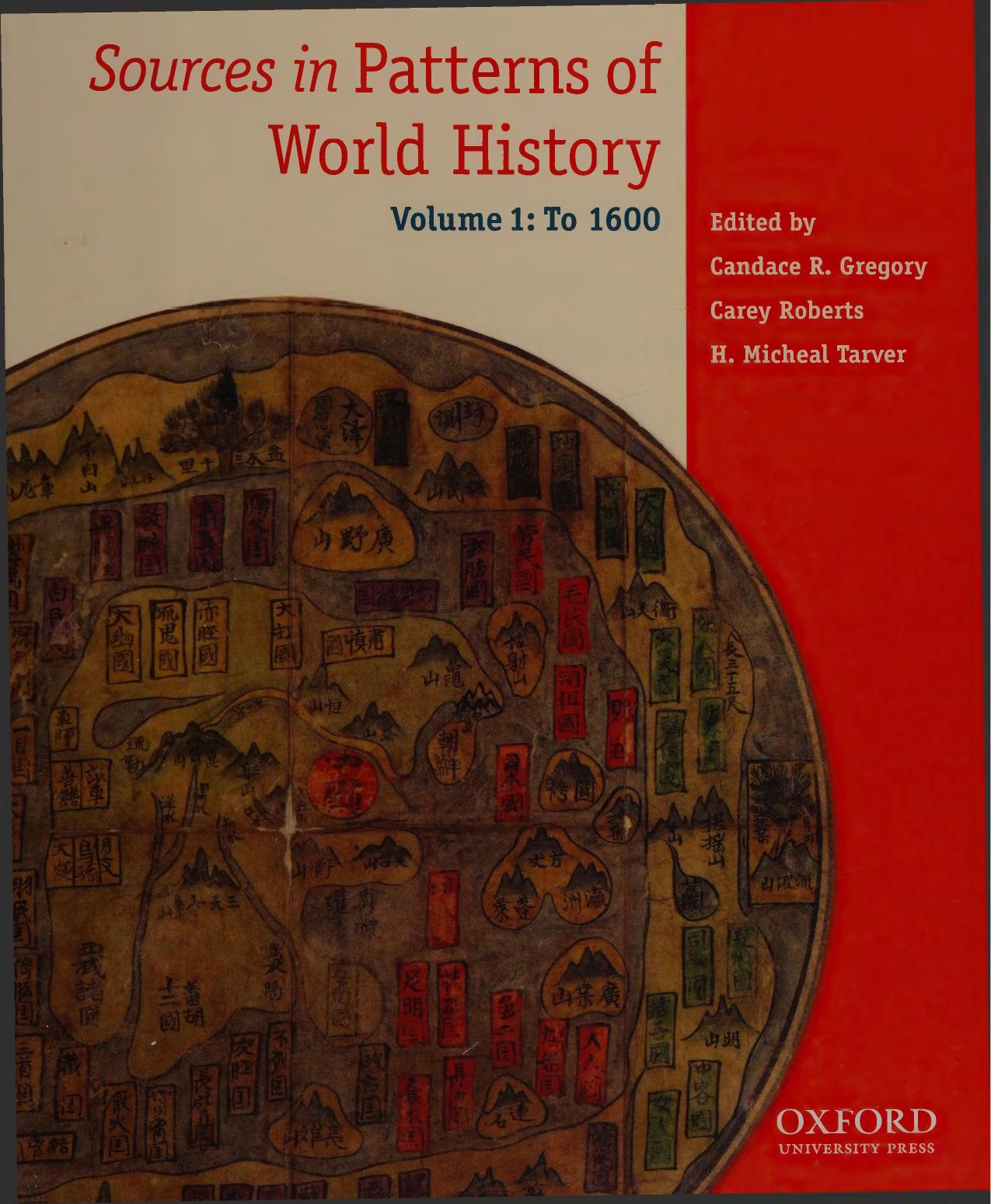 Sources in Patterns of World History, Volume 1: To 1600 by Candace R. Gregory; Carey Roberts; H. Micheal Tarver