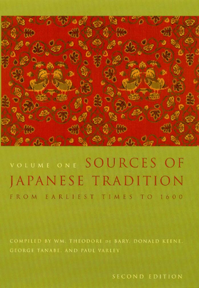 Sources of Japanese Tradition, Volume 1: From Earliest Times to 1600, 2nd edition by Wm. Theodore de Bary Donald Keene George Tanabe Paul Varley
