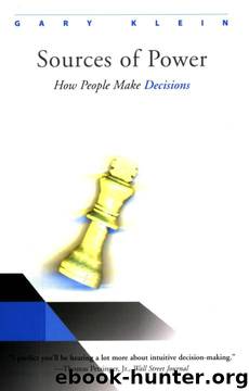 Sources of Power: How People Make Decisions by Gary Klein