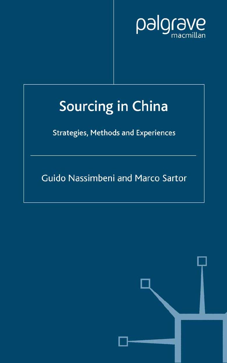 Sourcing in China: Strategies, Methods and Experiences by Guido Nassimbeni Marco Sartor (auth.)