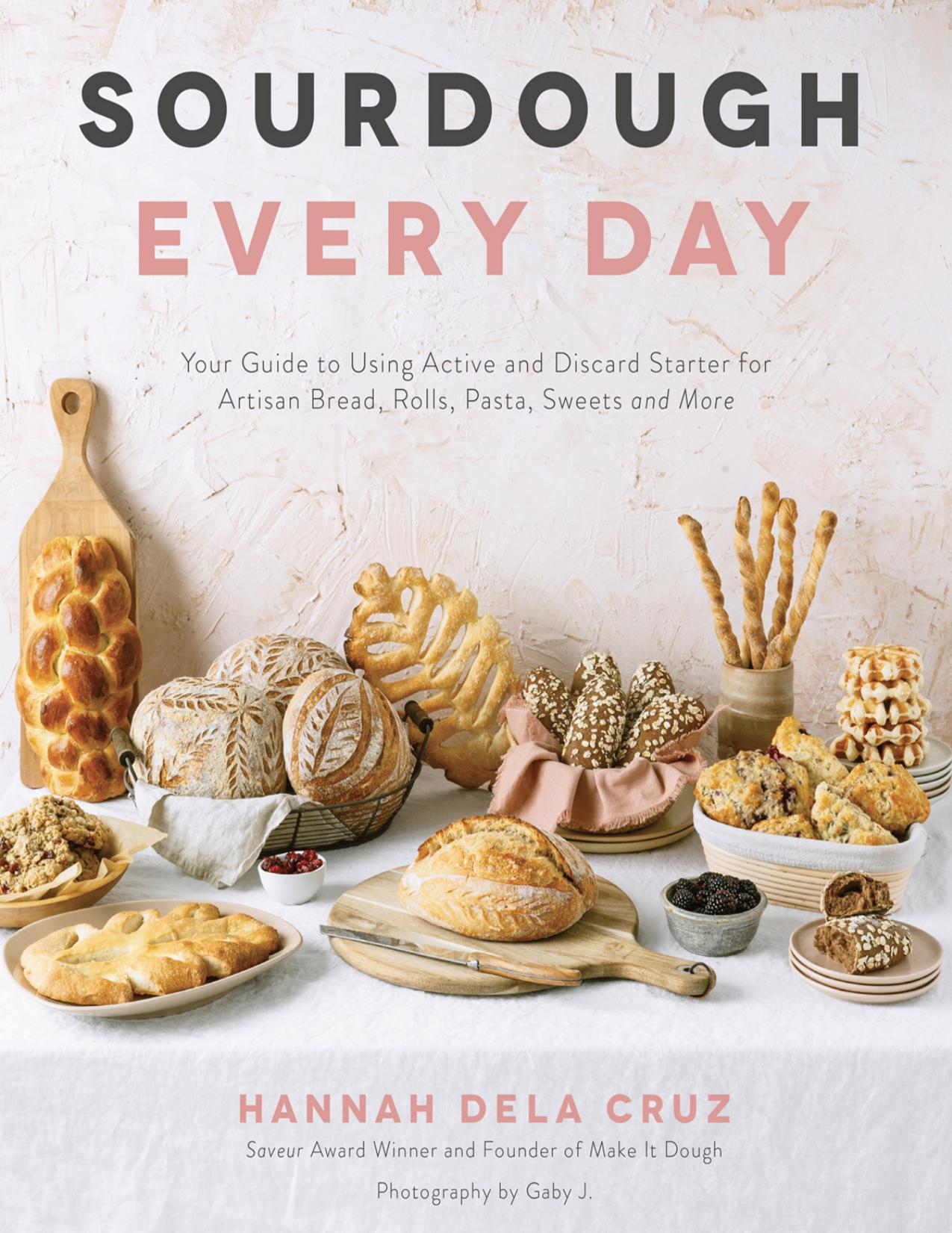 Sourdough Every Day by Hannah Dela Cruz
