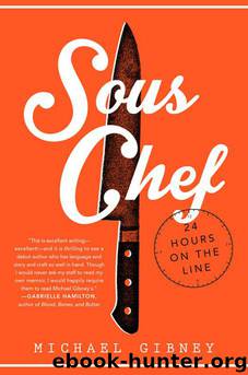 Sous Chef: 24 Hours on the Line by Michael Gibney