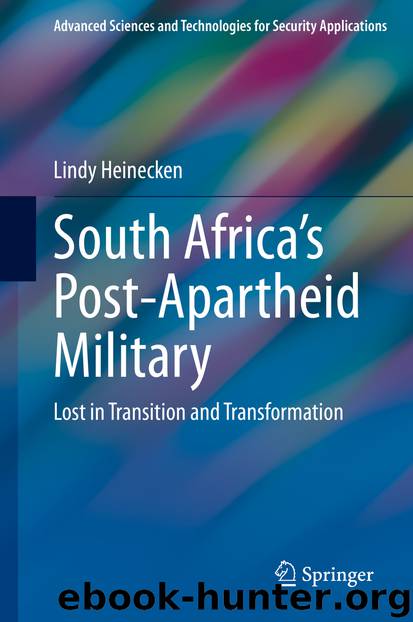 South Africa’s Post-Apartheid Military by Lindy Heinecken
