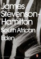 South African Eden by James Stevenson-Hamilton