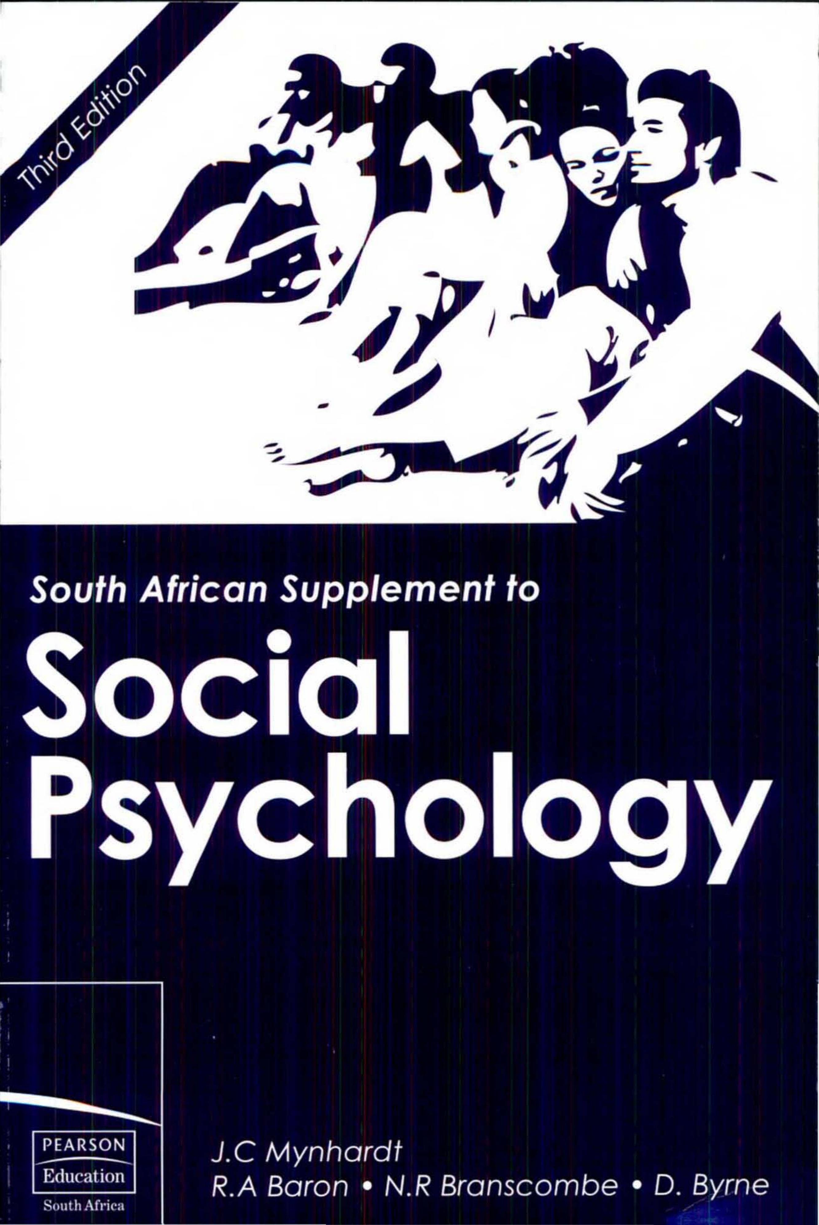 South African Supplement to Social Psychology by J.C. Mynhardt; R.A Baron; N.R Branscombe; D. Byrne