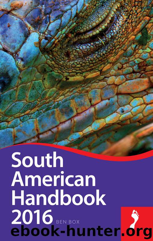 South American Handbook 2016 by Ben Box