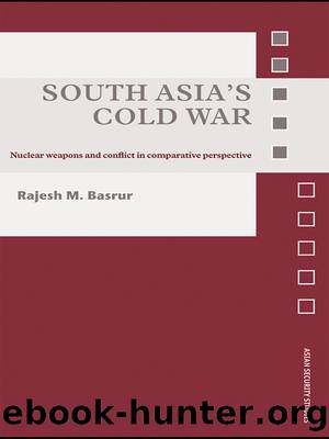 South Asia's Cold War by Rajesh M. Basrur