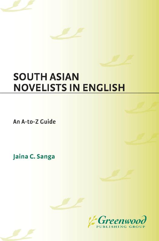 South Asian Novelists in English: An A-to-Z Guide by Jaina C. Sanga