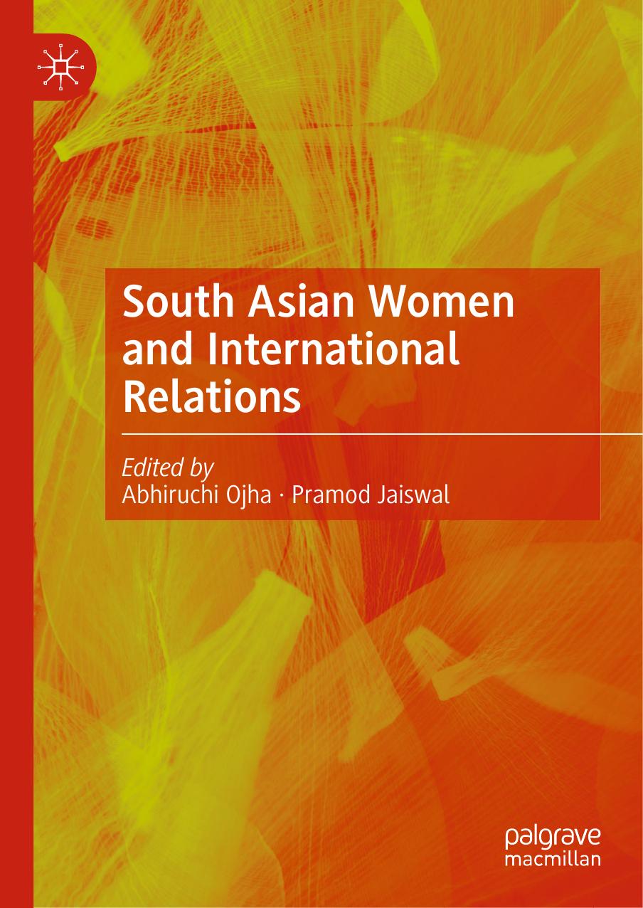South Asian Women and International Relations by Abhiruchi Ojha Pramod Jaiswal