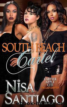 South Beach Cartel - Part 1 by Nisa Santiago
