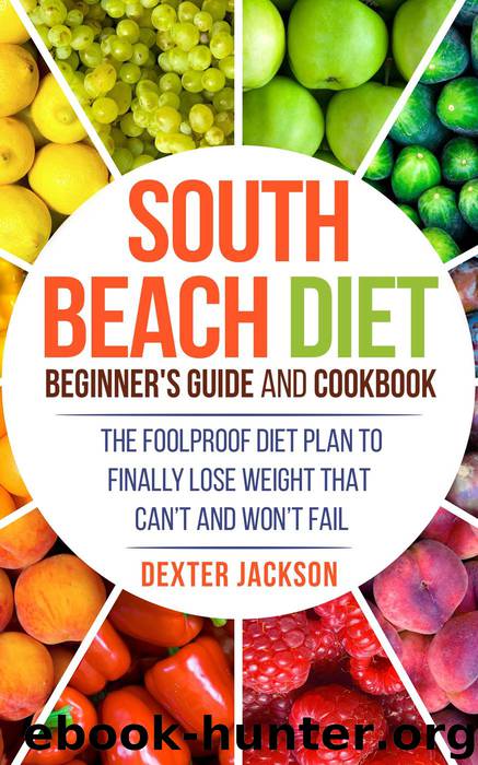 South Beach Diet Beginner's Guide and Cookbook by Dexter Jackson