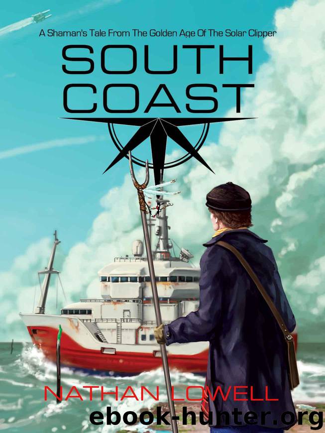 South Coast (Shaman's Tales From The Golden Age Of The Solar Clipper Book 1) by Lowell Nathan