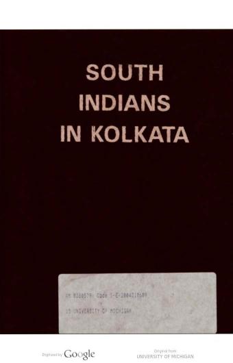 South Indians in Kolkata: History of Kannadigas, Konkanis, Malayalees, Tamilians, Telugus, South Indian Dishes and Tippoo Sultan`s Heirs in Calcutta by P. Thankappan Nair