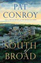 South Of Broad by Pat Conroy