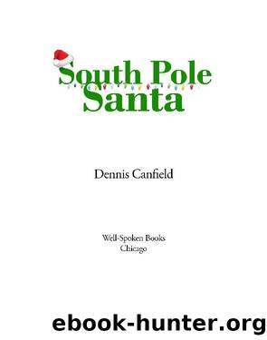 South Pole Santa by Dennis Canfield