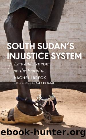 South Sudans Injustice System by Rachel Ibreck;
