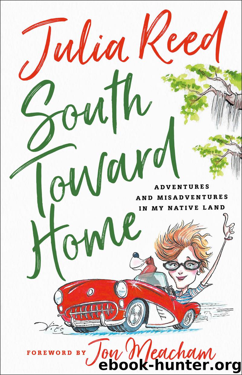 South Toward Home by Julia Reed