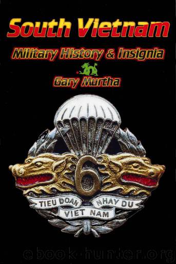 South Vietnam Military History & Insignia by Murtha Gary D
