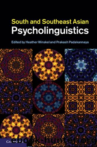 South and Southeast Asian Psycholinguistics by Heather Winskel; Prakash Padakannaya
