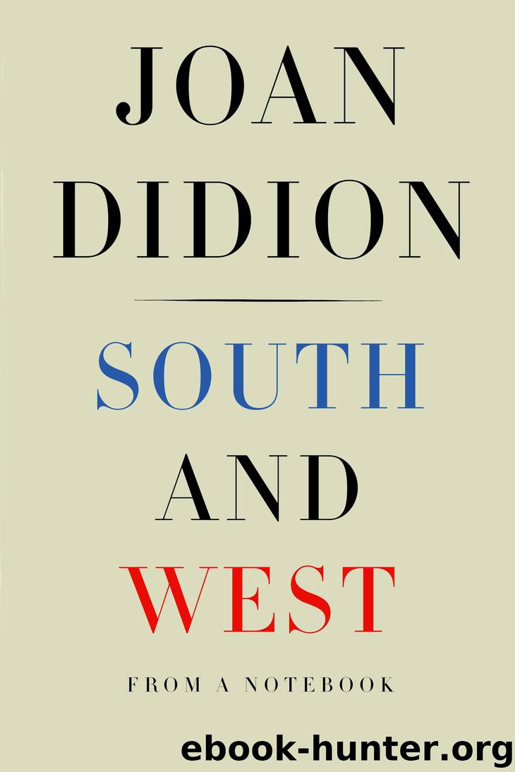 South and West by Joan Didion