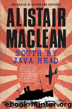 South by Java Head by Alistair MacLean