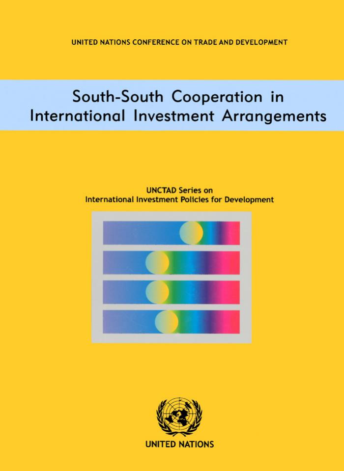 South-south Cooperation in International Investment Arrangements by United Nations Conference on Trade and Development