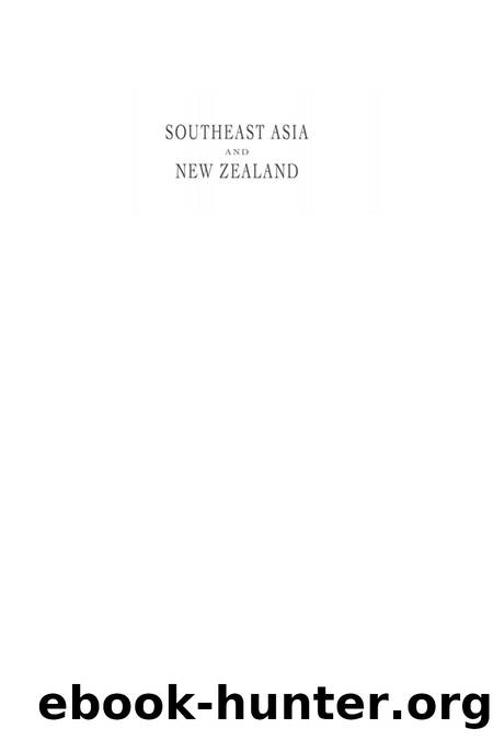 Southeast Asia and New Zealand: A History of Regional and Bilateral Relations by Anthony L. Smith (editor)