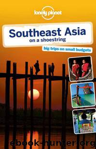 Southeast Asia on a Shoestring Travel Guide by Lonely Planet