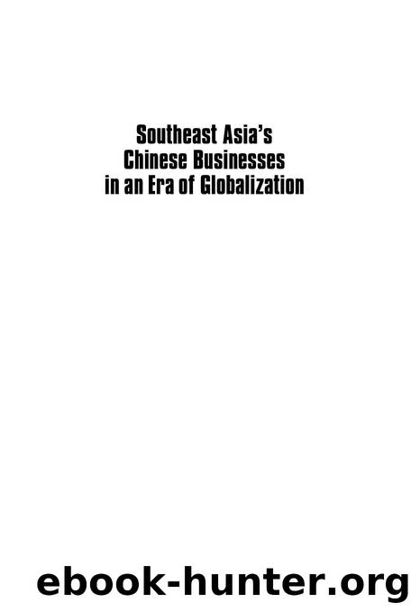 Southeast Asia's Chinese Businesses in an Era of Globalization: Coping with the Rise of China by Leo Suryadinata (editor)
