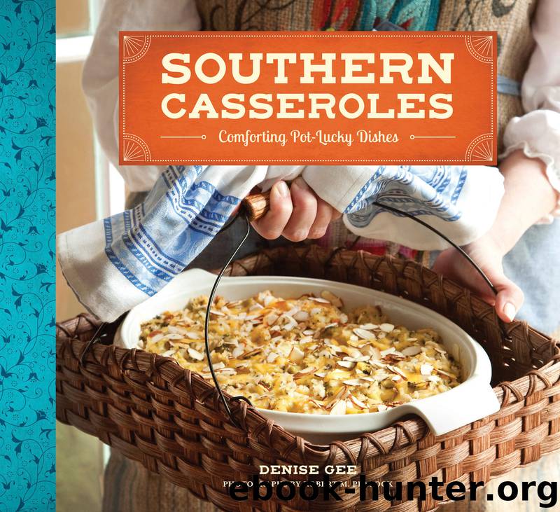 Southern Casseroles by Denise Gee