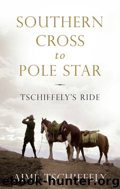 Southern Cross to Pole Star by Aimé Tschiffely