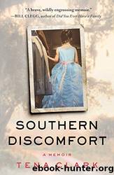 Southern Discomfort_A Memoir by Tena Clark