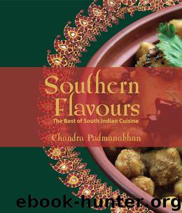 Southern Flavours by Chandra Padmanabhan