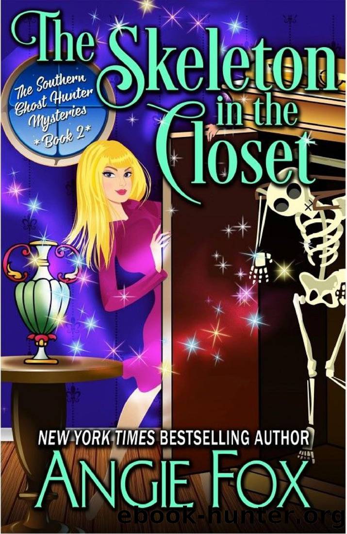 Southern Ghost Hunter 02 - The Skeleton in the Closet by Fox Angie