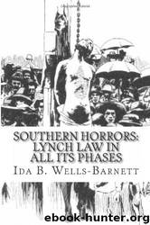 Southern Horrors: Lynch Law in All Its Phases by Ida B Wells-Barnett