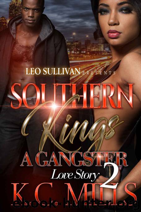 Southern Kings 2: A Gangster Love Story by KC Mills