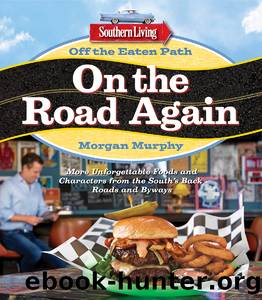 Southern Living - Off the Eaten Path, On the Road Again by Morgan Murphy