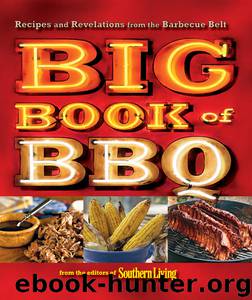 Southern Living - The Big Book of BBQ by The Editors of Southern Living