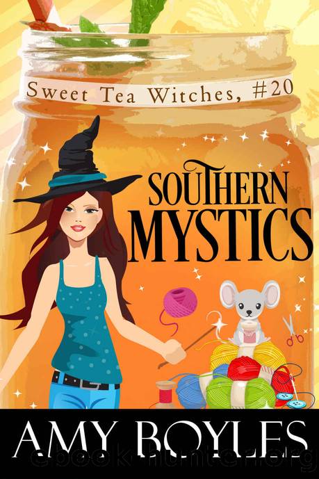 Southern Mystics: Sweet Tea Witch Mysteries Book Twenty by Boyles Amy