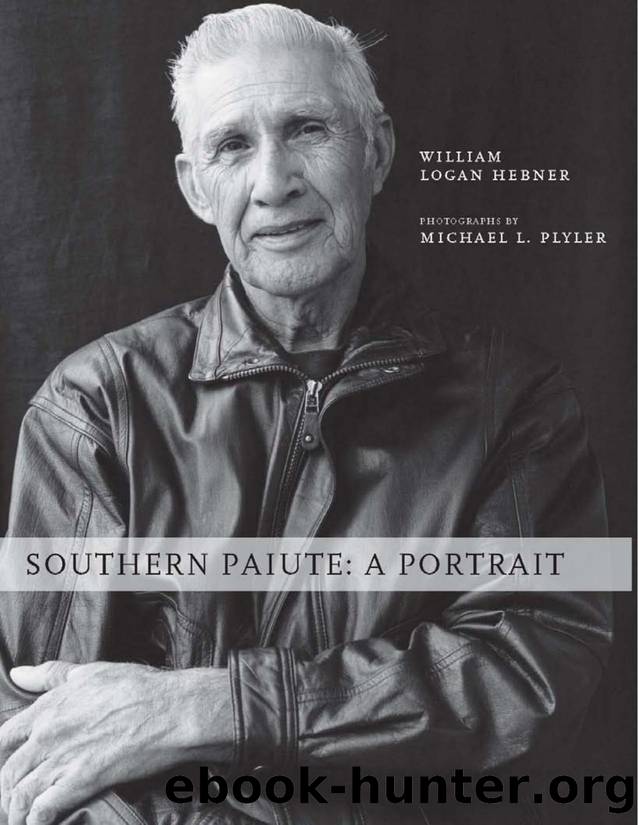 Southern Paiute : A Portrait by Logan Hebner; Michael Plyler