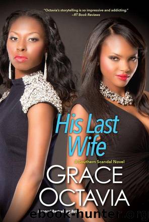 Southern Scandal 3: His Last Wife by Grace Octavia