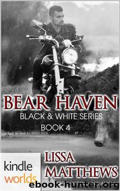 Southern Shifters: Bear Haven (Kindle Worlds Novella) (Black & White Book 4) by Lissa Matthews