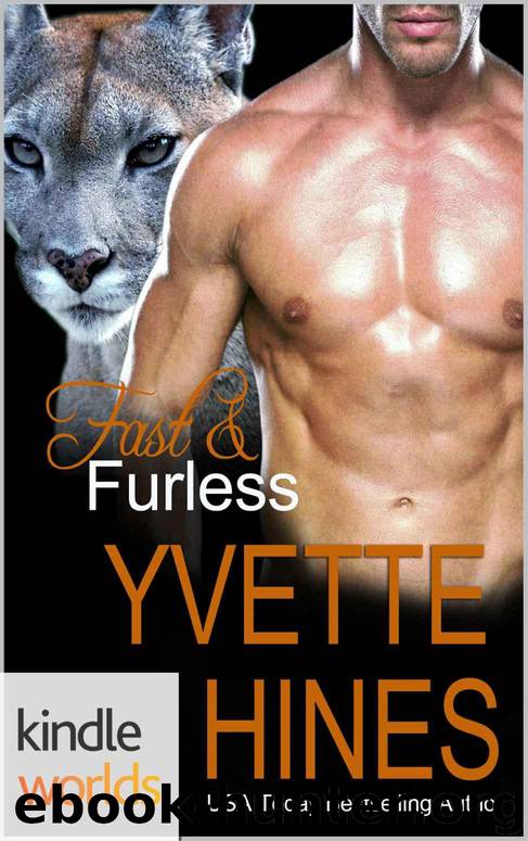 Southern Shifters: Fast & Furless (Kindle Worlds Novella) by Yvette Hines